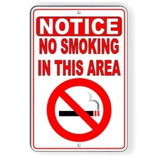 Metal Sign Notice No Smoking  In This Area Aluminum Won't Rust best SNS06