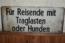 Altes Schild DDR 50er J, Reichsbahn,Für Reisende Mit Traglasten Oder Hunden,Orig