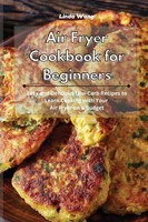 Air Fryer Cookbook For Beginners Linda Wang Taschenbuch Kartoniert / Broschiert