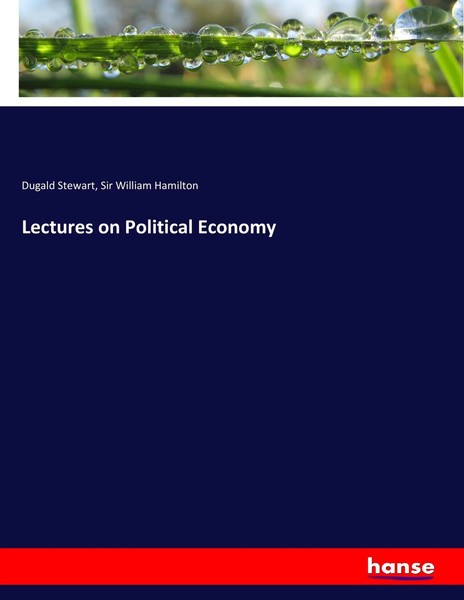 Dugald Stewart (U. A.) | Lectures On Political Economy | Taschenbuch | Englisch-image