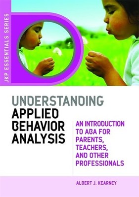 Understanding Applied Behavior Analysis: An Int by Kearney, Albert J. 1843108607