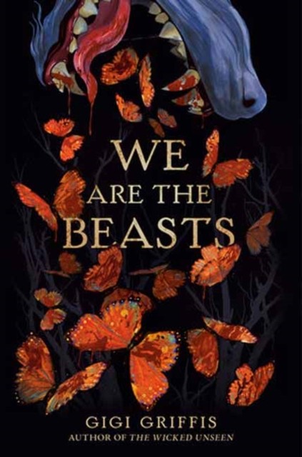 We Are the Beasts by Gigi Griffis (Hardback Book)