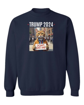 Trump Dont Eat Me 2024 Elections Campaign Cat Funny Unisex Crewneck Sweatshirt
