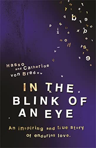 In the Blink of an Eye: An Inspiring And True Story Of Enduring Love by Hasso...