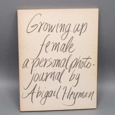 Growing up Female : A Personal Photojournal by Abigail Heyman (1974, Paperback)