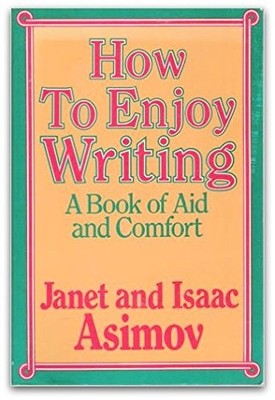 How to Enjoy Writing: A Book of Aid and Comfort - Hardcover - GOOD