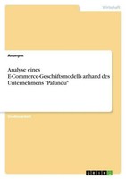 "Analyse Eines E-Commerce-GeschäFtsmodells Anhand Des Unternehmens \"Palundu\" An"