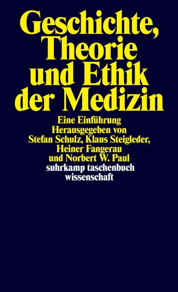 Geschichte, Theorie Und Ethik Der Medizin Eine EinfüHrung Stefan Schulz (U. A.)-image