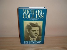 Michael Collins: A Biography, Coogan, Tim Pat