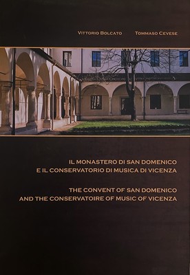 Il Monastero di San Domenico-Conservatorio di Musica di Vicenza Arrigo Pedrollo