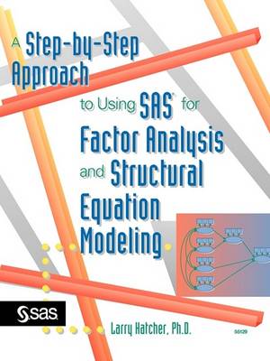 A Step-By-Step Approach to Using the Sas System for Factor Analysis and Structu