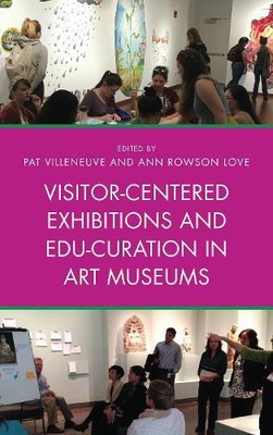 Pat Villeneuve Visitor-Centered Exhibitions and Edu-Curat (Hardback) (UK IMPORT)