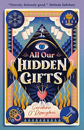 All Our Hidden Gifts,Caroline O?Donoghue