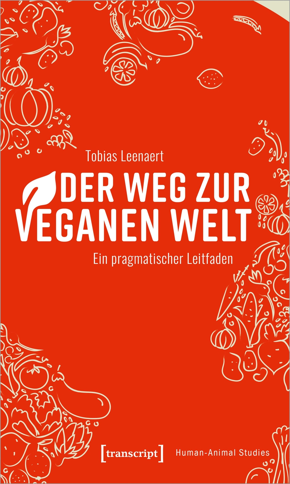 Thumbnail - Der Weg Zur Veganen Welt | Ein Pragmatischer Leitfaden | Tobias
