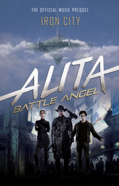 Alita: Battle Angel - Iron City by Pat Cadigan (Paperback Book)