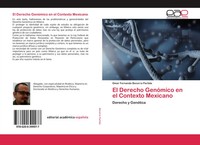 Omar Fernando Becerra Partida | El Derecho GenóMico En El Contexto Mexicano