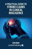 A Practical Guide To Stroke Claims In Clinical Negligence Iain Dodd Taschenbuch