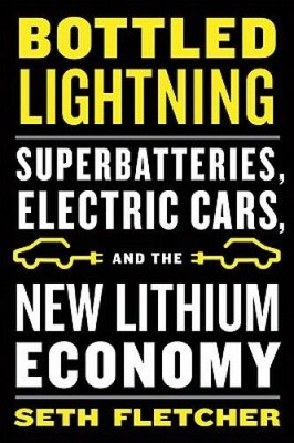 Bottled Lightning: Superbatteries, Electric Cars, and the New Lit - VERY GOOD