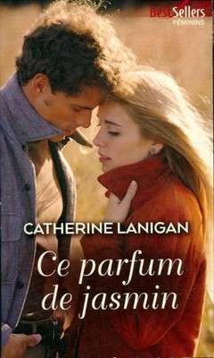 Ce Parfum de Jasmin - Catherine Lanigan - V437676