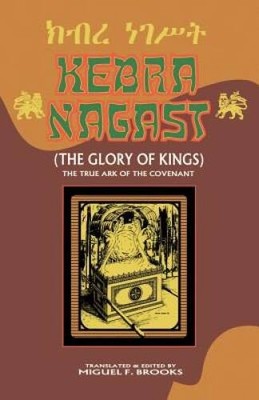 KEBRA NAGAST (THE GLORY OF KINGS) - Paperback By Brooks, Miguel F - VERY GOOD
