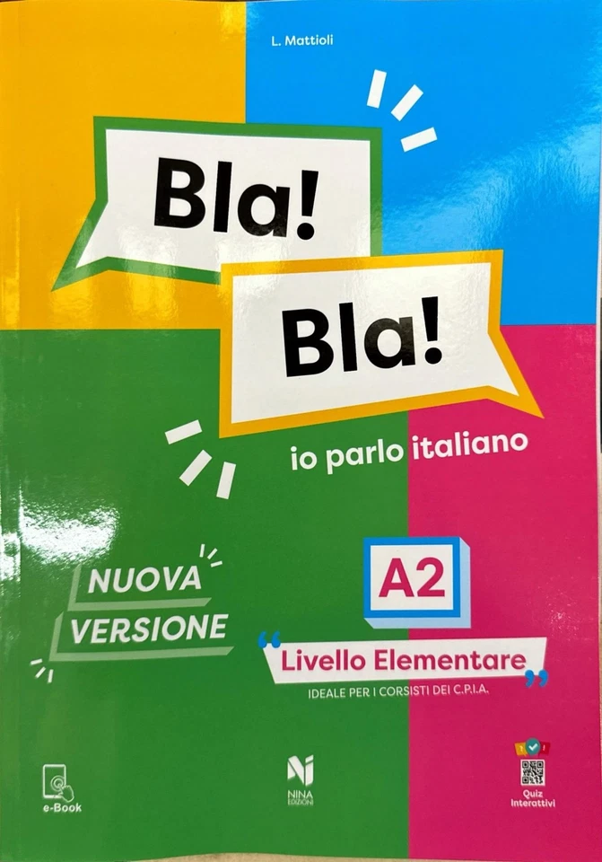 NINA Libro Nuovo - Laura Mattioli - Bla! Bla! A2. Io Parlo Italiano. Livello Element