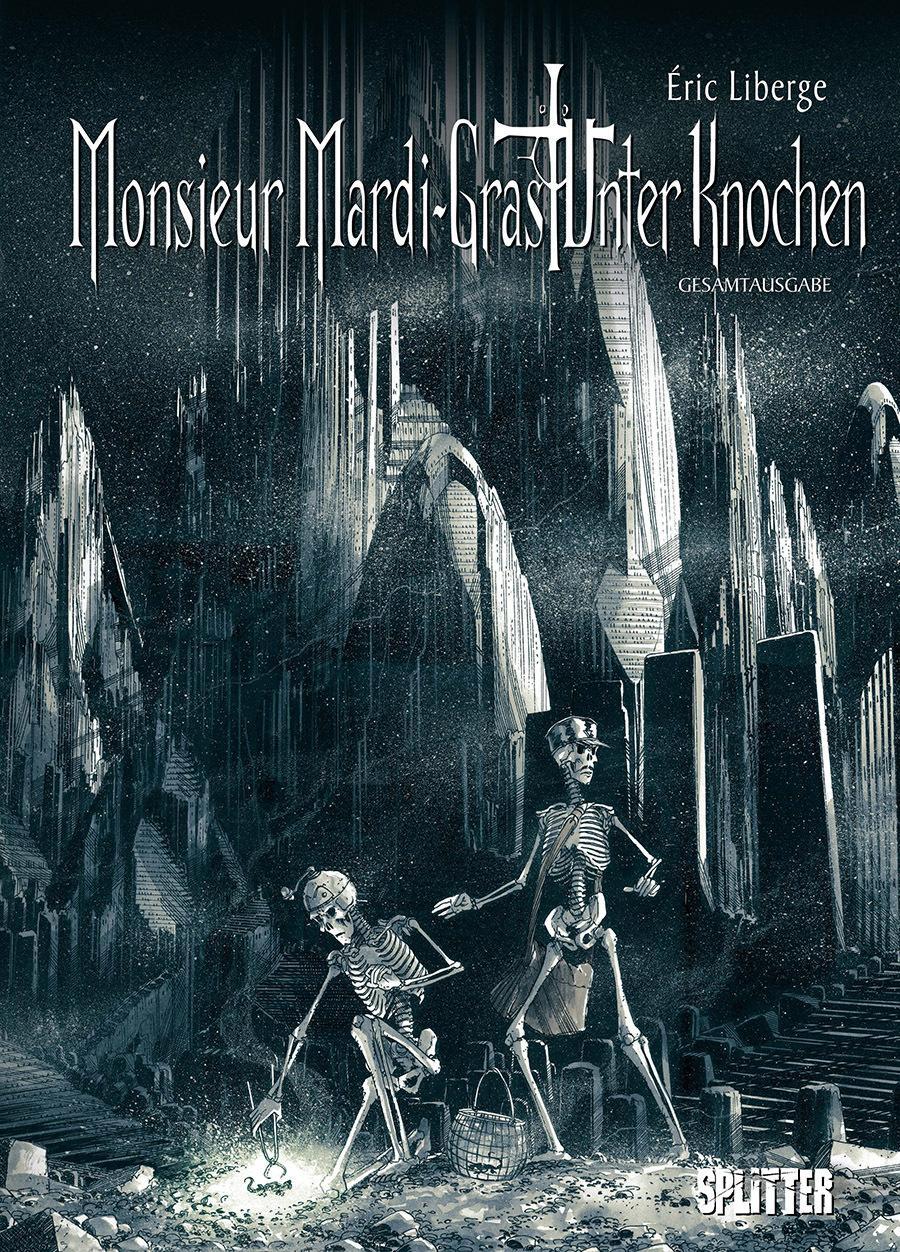 Monsieur Mardi Gras - Unter Knochen Gesamtausgabe Eric Liberge