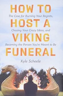 How to Host a Viking Funeral: The Case for Burning Your ... | Buch | Zustand gut