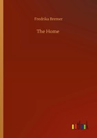 Fredrika Bremer | The Home | Taschenbuch | Englisch (2020) | 364 S.