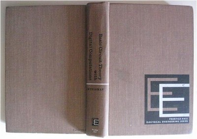 BASIC CIRCUIT THEORY WITH DIGITAL COMPUTATIONS (SERIES IN By Lawrence P.