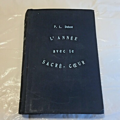 Vtg L' Annee avec le Sacre-Coeur Book P. L. Dehon The Year with the Sacred Heart