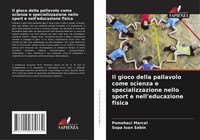 Pomohaci Marcel (U. A.) | Il Gioco Della Pallavolo Come Scienza E...