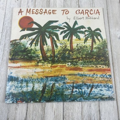 Elbert Hubbard   A Message To Garcia LP Record 1971 Successful Achievement