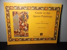 Guide to the Ajanta Paintings: Narrative Wall Paintings; VOLUME 1