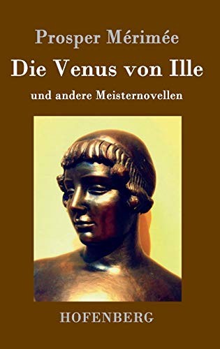 Die Venus von Ille: und andere Meisternovellen. Merimee 9783743703209 New**