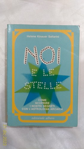NOI E LE STELLE - Helene K. Saltarini - Prima Edizione - Ed. Albero - 1987