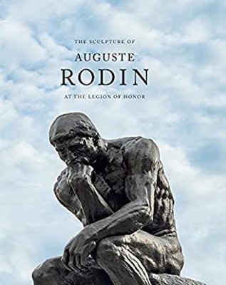 The Sculpture of Auguste Rodin at the Legion of Honor Hardcover M