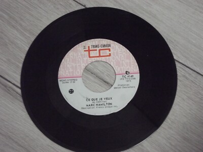 Marc Hamilton Ce que je veux / J'veux pas de Vinaigre sur mes Vinyl 7'' 45 RPM