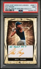 Kai Trump 2024 Leaf Metal Super Gold Prismatic Auto Signed Inscription 1/1 PSA 9