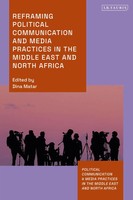 Dina Matar | Reframing Political Communication And Media Practices In The...