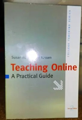Teaching Online: A Practical Guide (College Teaching Series), Susan Ko et  Steve