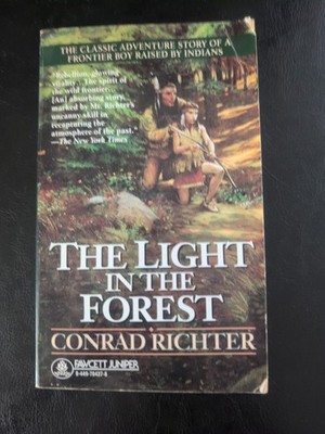 The Light in the Forest by Conrad Richter Good Condition