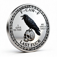 The F-CAW-F Challenge Coin for Those Who Laugh At Life and Give Zero Token Medal