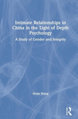 Intimate Relationships in China in the Light of Depth Psychology: A Study of Gen