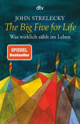 The Big Five for Life | John Strelecky | 2009 | deutsch