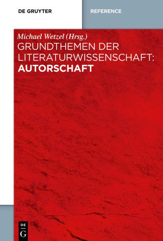 Thumbnail - Grundthemen Der Literaturwissenschaft: Autorschaft Michael Wetzel