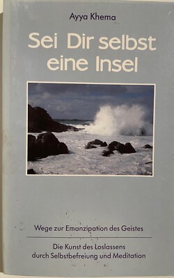 Sei dir selbst eine Insel - Ayya Khema