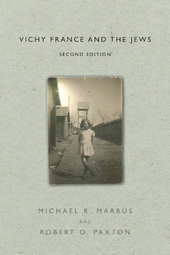 Vichy France and the Jews by Michael R. Marrus, Robert O. Paxton - 9781503609808
