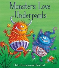 Monsters Love Underpants, Freedman, Claire, Used; Good Book