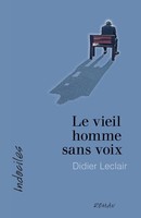 Didier Leclair | Le Vieil Homme Sans Voix | Taschenbuch | FranzöSisch (2019)