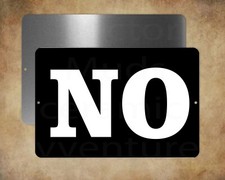 NO means no 8" x 12" metal sign Made in USA